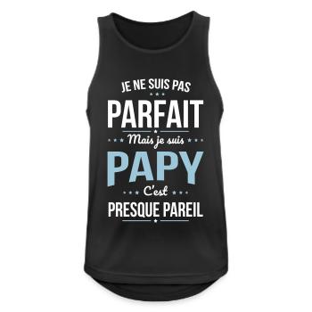 Je ne suis pas parfait mais je suis Papy - Cadeau - Débardeur respirant Homme - noir - Devant - Nick (188cm)