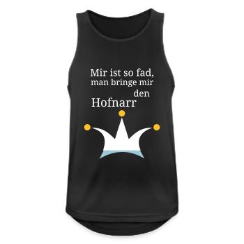 Mir ist so fad, man bringe mir den Hofnarr - Männer Tank Top atmungsaktiv - Schwarz - Vorne - Nick (188cm)