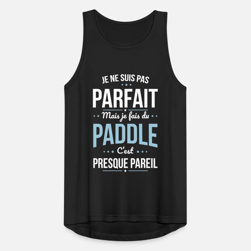 Je ne suis pas parfait mais je fais du paddle Débardeur respirant Homme
