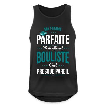 Ma femme n'est pas parfaite mais elle est bouliste - Débardeur respirant Homme - noir - Devant - Nick (188cm)