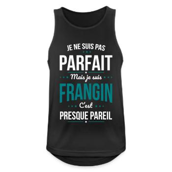 Je ne suis pas parfait mais je suis Frangin - Débardeur respirant Homme - noir - Devant - Nick (188cm)