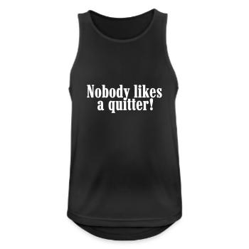 Niemand mag einen Quitter! - Männer Tank Top atmungsaktiv - Schwarz - Vorne - Nick (188cm)