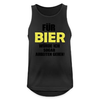 Für Bier würde ich sogar arbeiten gehen! - Männer Tank Top atmungsaktiv - Schwarz - Vorne - Nick (188cm)