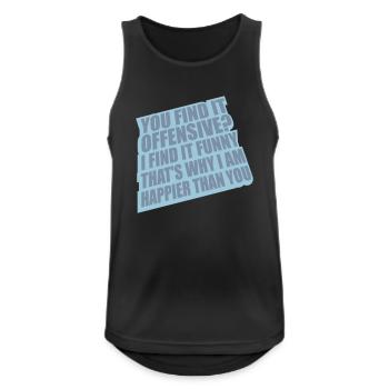You find it offensive - Männer Tank Top atmungsaktiv - Schwarz - Vorne - Nick (188cm)