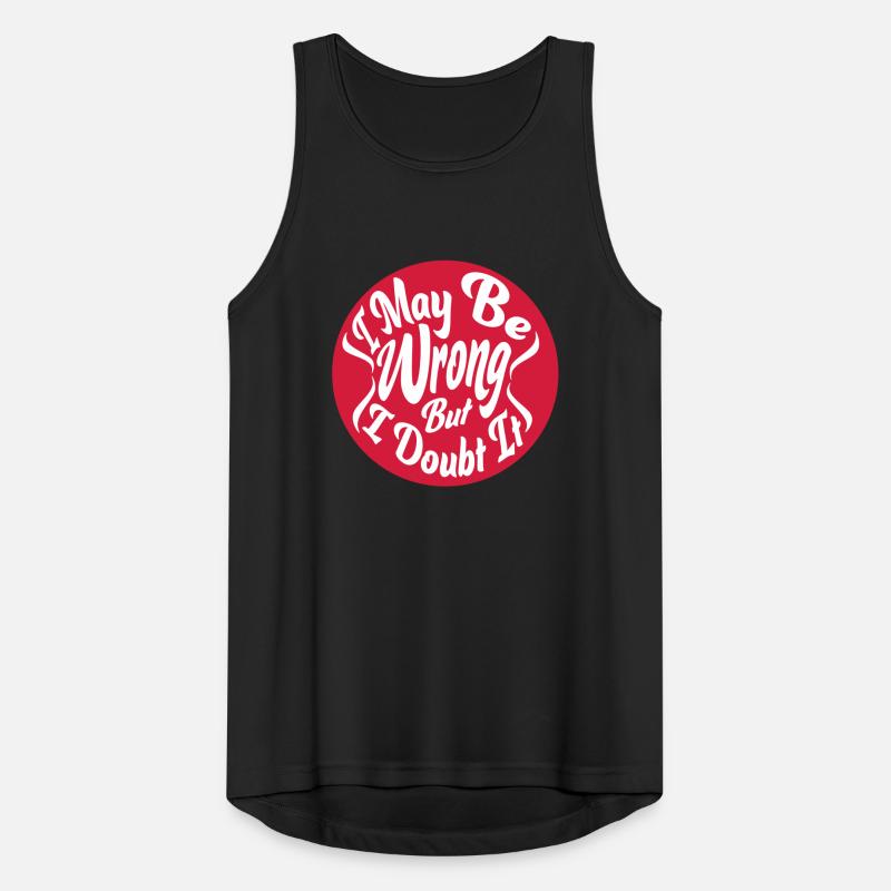 I may be wrong Männer Tank Top atmungsaktiv