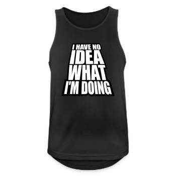 I Have No Idea - Men's Breathable Tank Top - black - Front - Nick (188cm)