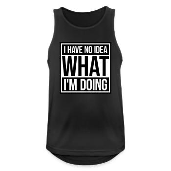 I Have No Idea - Men's Breathable Tank Top - black - Front - Nick (188cm)