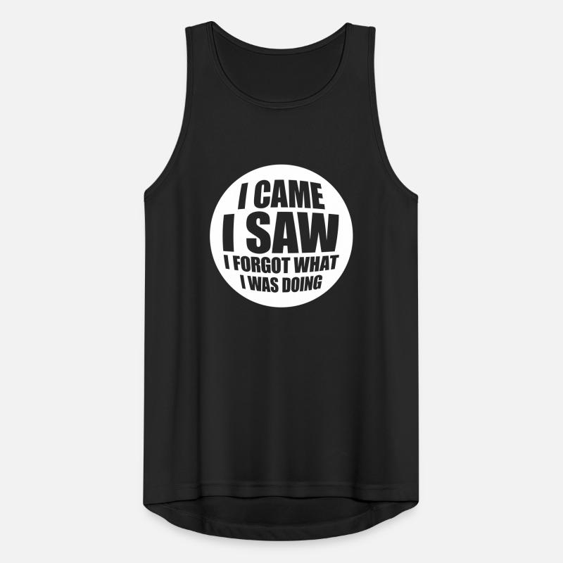 I came saw forget Männer Tank Top atmungsaktiv
