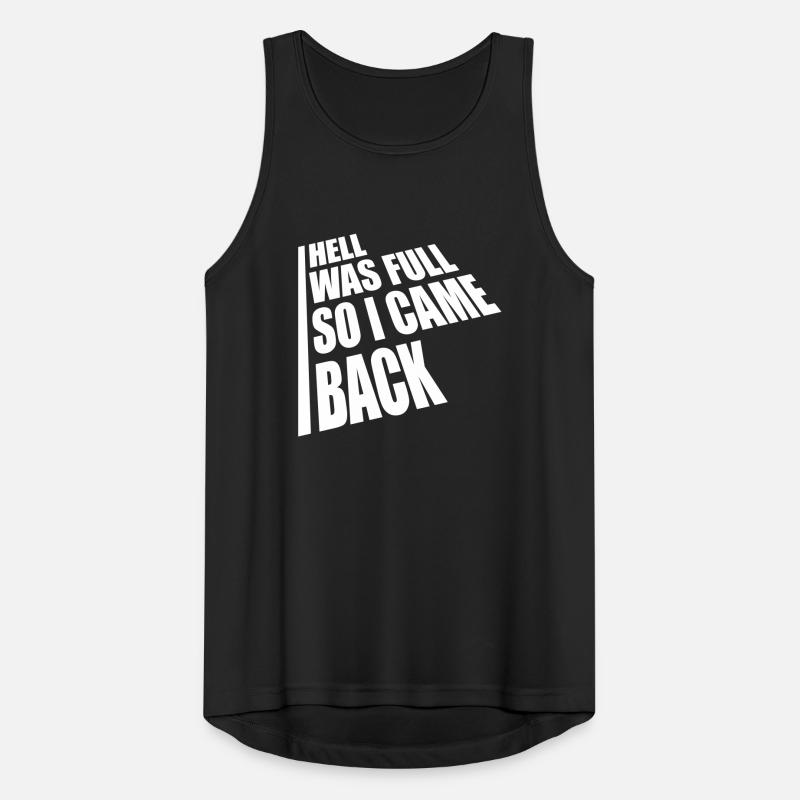 hell was full Zitat Männer Tank Top atmungsaktiv