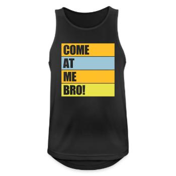 come at me bro - Men's Breathable Tank Top - black - Front - Nick (188cm)