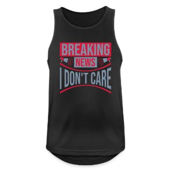 Breaking news don't care - Männer Tank Top atmungsaktiv - Schwarz - Vorne - Nick (188cm)