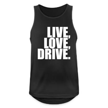 Live Love Drive Saying Love Car Driving Hobby - Men's Breathable Tank Top - black - Front - Nick (188cm)