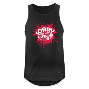 sorry in not listening - Men's Breathable Tank Top - black - Front - Nick (188cm)