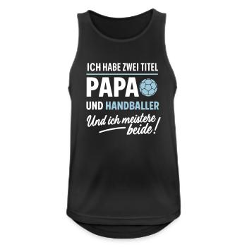 Papa und Handballer Vatertagsdesign - Männer Tank Top atmungsaktiv - Schwarz - Vorne - Nick (188cm)