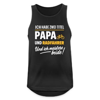 Papa und Radfahrer Vatertagsdesign - Männer Tank Top atmungsaktiv - Schwarz - Vorne - Nick (188cm)