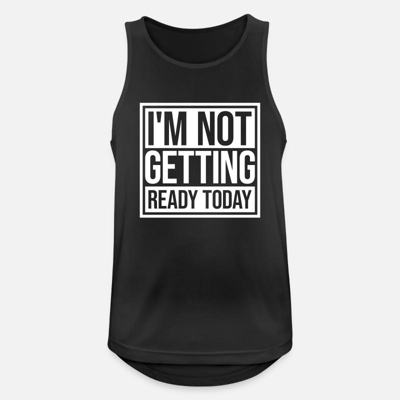 not getting ready today - Men's Breathable Tank Top - black