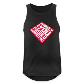you would understand quote - Men's Breathable Tank Top - black - Front - Nick (188cm)