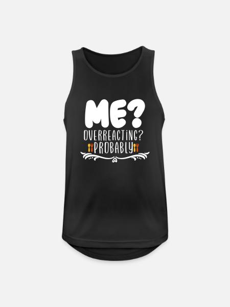 Me Overreacting Probably - Men's Breathable Tank Top - black