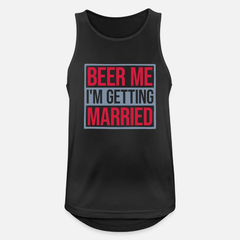 Beer Me Getting Married - Männer Tank Top atmungsaktiv - Schwarz