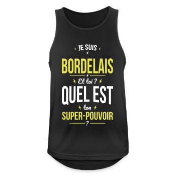 Je suis Bordelais - Super-pouvoir - Cadeau Humour - Débardeur respirant Homme - noir - Devant - Nick (188cm)