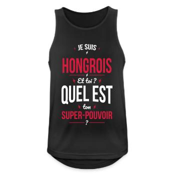 Je suis Hongrois - Super-pouvoir - Cadeau Humour - Débardeur respirant Homme - noir - Devant - Nick (188cm)