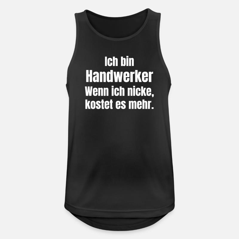 Ich bin Handwerker Spruch - Männer Tank Top atmungsaktiv - Schwarz