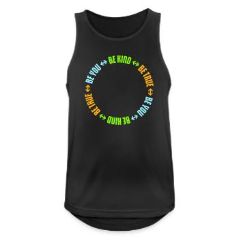 Be Kind Be True Be You Inspirierend Selbstliebe - Männer Tank Top atmungsaktiv - Schwarz - Vorne - Nick (188cm)