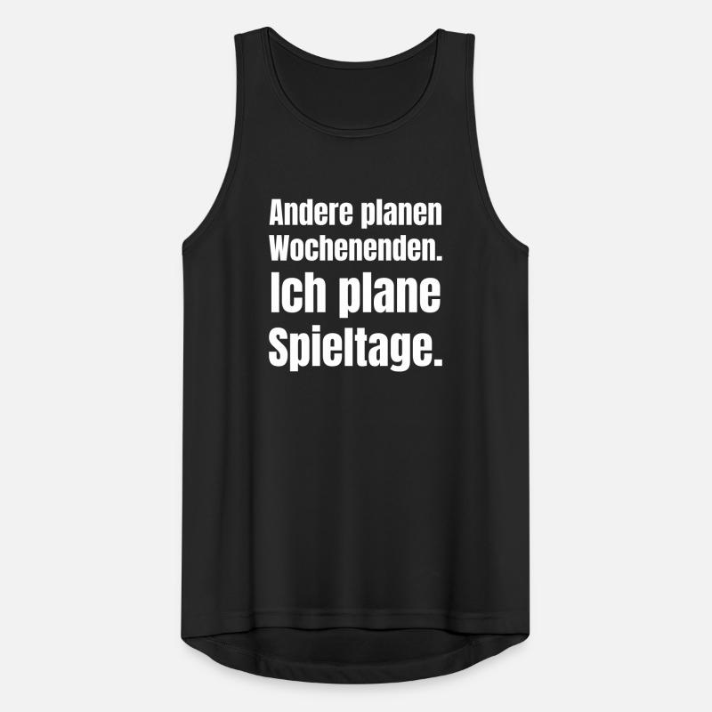 Others plan weekends. I'm planning match days. Men's Breathable Tank Top