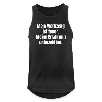 Werkzeug teuer, Erfahrung unbezahlbar - Männer Tank Top atmungsaktiv - Schwarz - Vorne - Nick (188cm)