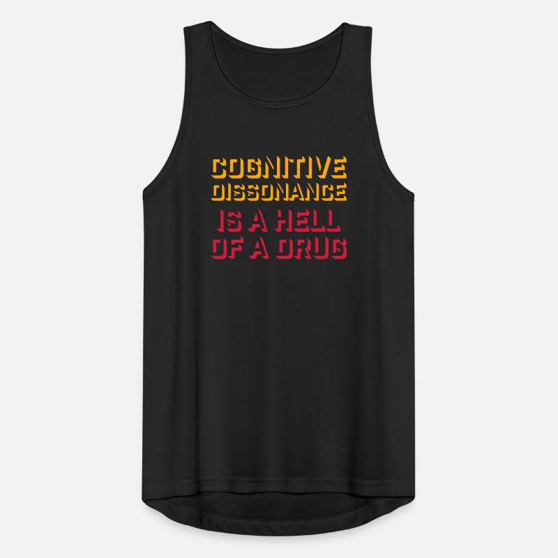 Cognitive Dissonance Is A Hell Of A Drug Spruch Männer Tank Top atmungsaktiv