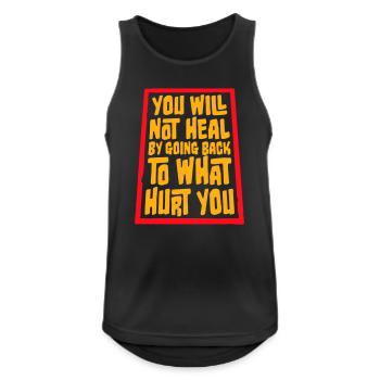 You Will Not Heal Healing Pain Let Go New - Men's Breathable Tank Top - black - Front - Nick (188cm)