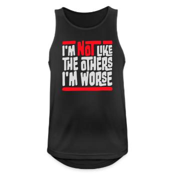 I'm Not Like The Others I'm Worse Lustig Sarkasmus - Männer Tank Top atmungsaktiv - Schwarz - Vorne - Nick (188cm)