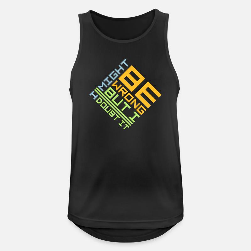 Jeg kan ta feil, men jeg tviler på det. Morsom og sarkastisk. - Pustende singlet for menn - svart