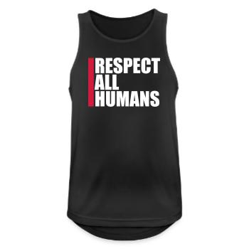 Déclaration du respect de tous les humains : l’humanité - Débardeur respirant Homme - noir - Devant - Nick (188cm)