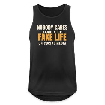 Nobody Cares About Your Fake Life Social Media - Men's Breathable Tank Top - black - Front - Nick (188cm)