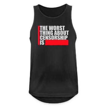 The Worst Thing About Censorship Is Funny Irony - Men's Breathable Tank Top - black - Front - Nick (188cm)