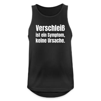 Verschleiß ist Symptom  - Männer Tank Top atmungsaktiv - Schwarz - Vorne - Nick (188cm)