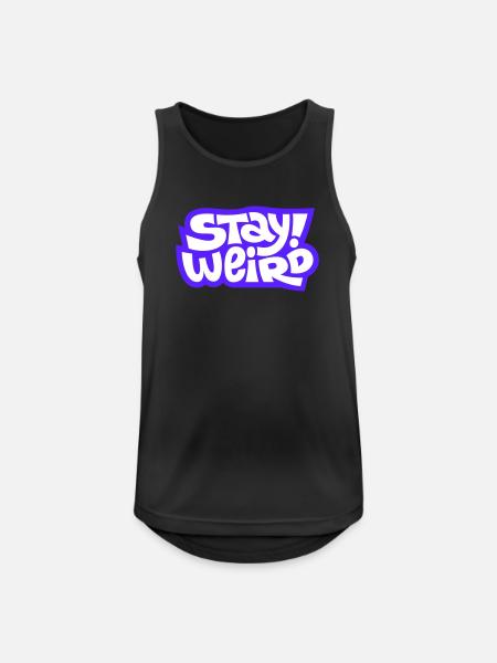 Stay Weird Comic-Schrift Design - Männer Tank Top atmungsaktiv - Schwarz