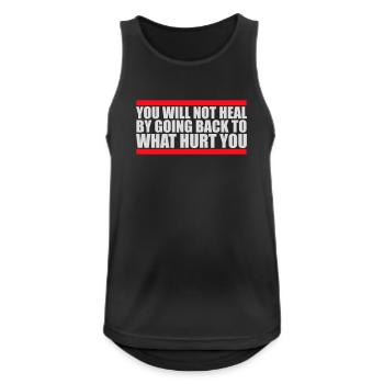 You Will Not Heal Healing Pain Let Go New - Men's Breathable Tank Top - black - Front - Nick (188cm)