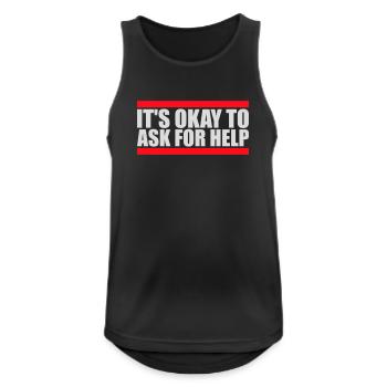 It's Okay To Ask For Help Help Questions Saying Logo - Men's Breathable Tank Top - black - Front - Nick (188cm)