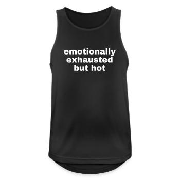 Emotionally Exhausted But Hot - Männer Tank Top atmungsaktiv - Schwarz - Vorne - Nick (188cm)