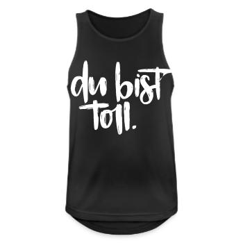 Du bist toll! - Männer Tank Top atmungsaktiv - Schwarz - Vorne - Nick (188cm)