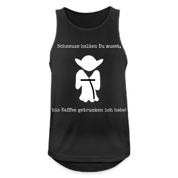 Schnauze halten Du musst - Kaffee - Männer Tank Top atmungsaktiv - Schwarz - Vorne - Nick (188cm)