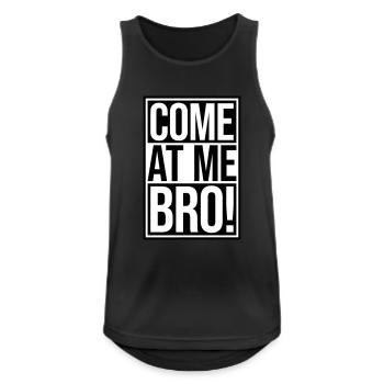 come at me bro - Men's Breathable Tank Top - black - Front - Nick (188cm)
