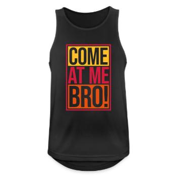 come at me bro - Männer Tank Top atmungsaktiv - Schwarz - Vorne - Nick (188cm)