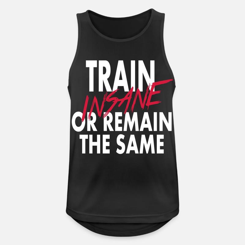 Train Insane Or Remain - Männer Tank Top atmungsaktiv - Schwarz