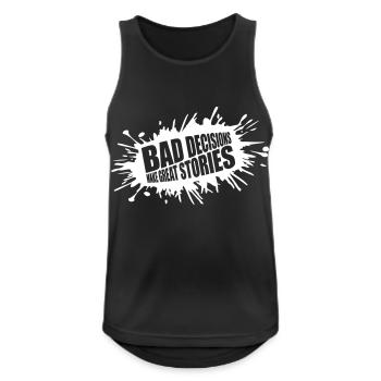 bad decisions great stories - Men's Breathable Tank Top - black - Front - Nick (188cm)
