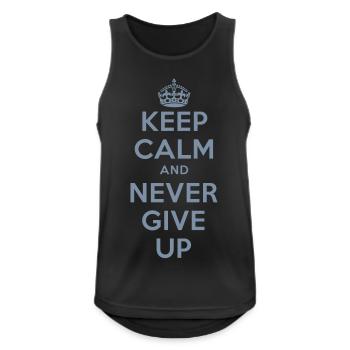 keep calm and never give up - Männer Tank Top atmungsaktiv - Schwarz - Vorne - Nick (188cm)
