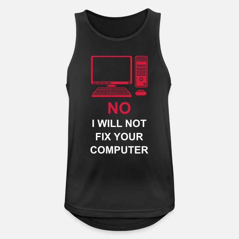 not fix your computer - Männer Tank Top atmungsaktiv - Schwarz