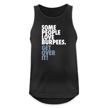 Some People Love Burpees - Get Over It - Männer Tank Top atmungsaktiv - Schwarz - Vorne - Nick (188cm)